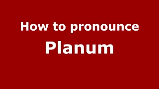 How to pronounce Planum