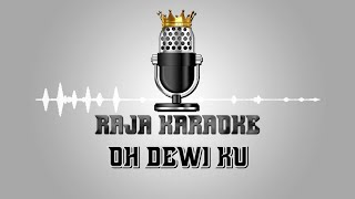 Download lagu OH DEWI KU ( Karaoke ) mp3