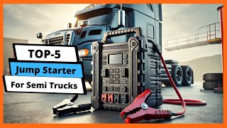 ✅ Best jump starter For semi trucks: Jump starter For semi trucks (Buying Guide)