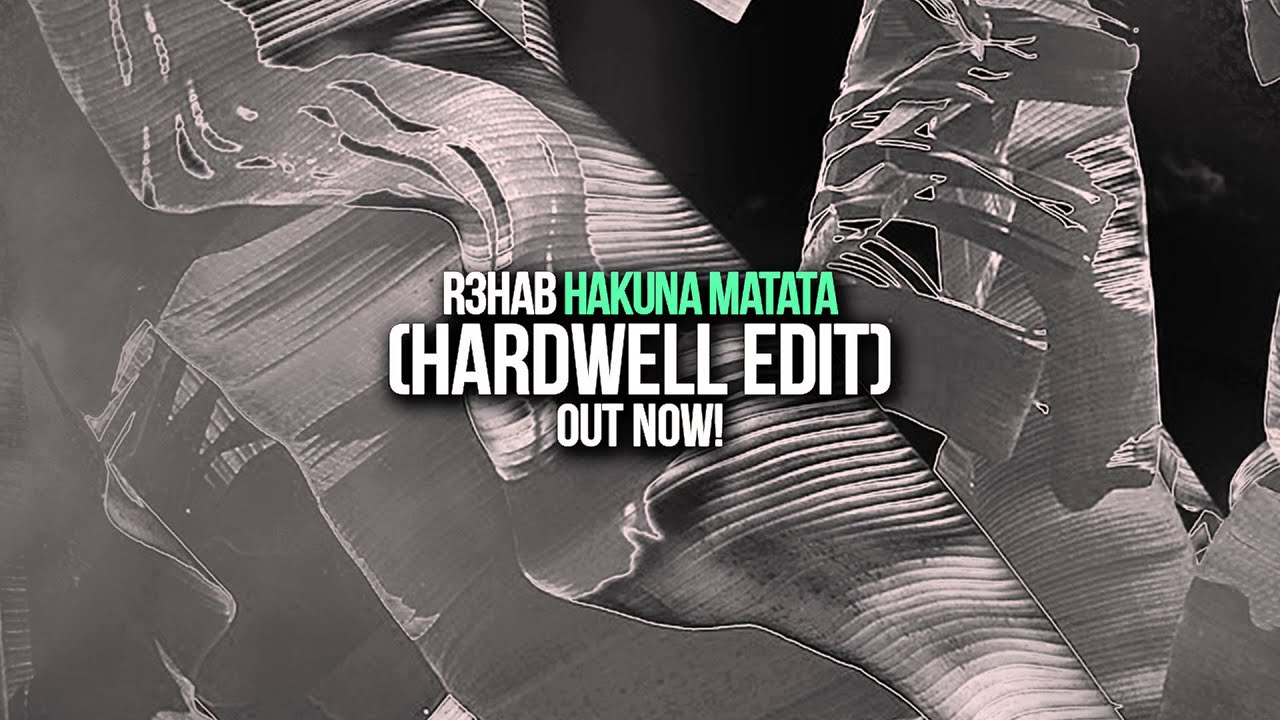 YouTube - R3hab R3hab - Hakuna Matata (Hardwell Edit) - YouTube
