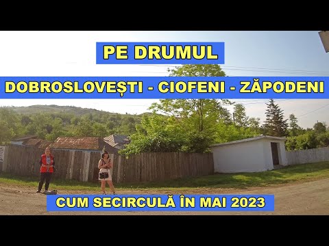 Drumul Dobroslovesti - Ciofeni - Zapodeni prin DC 1 video mai 2023