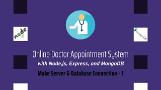 Download the video "Node JS MongoDB Online Doctor Appointment Management System - Make Server & Database Connection - 1"