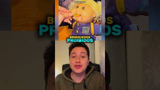 Brinquedos Que Foram Proibidos😱