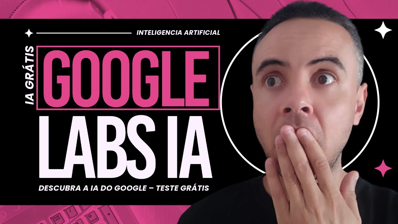 GOOGLE LABS | Google Labs: As Inovações Mais Interessantes Que Ninguém Está Falando!