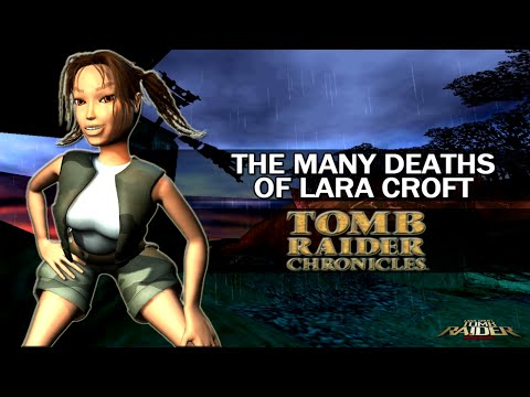 The Many Deaths of Lara Croft - Tomb Raider : Chronicles (2000)