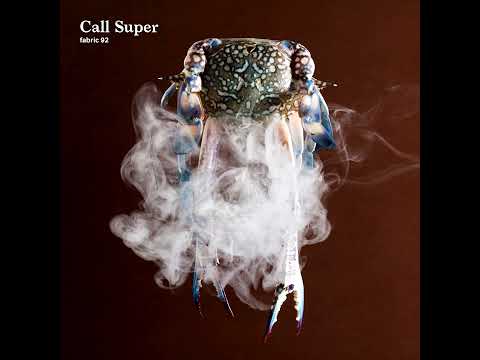 Fabric 92 - Call Super (2017)