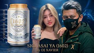 Download lagu SIGI ASAI YA 1602 - DJ XAVIER mp3