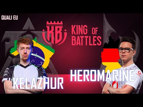 Kelazhur (T) vs HeroMarine (T) - King of Battles - Quali EU