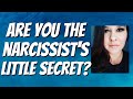 Are You the Narcissist's Dirty Little Secret?