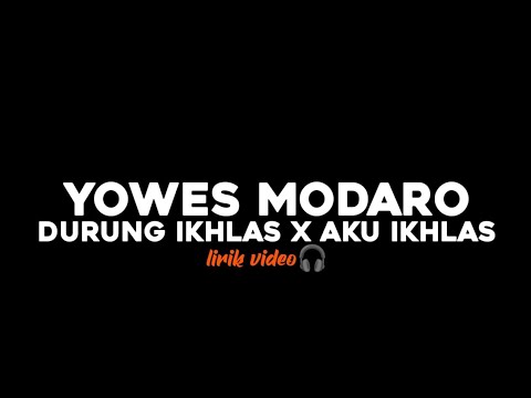 Yowes modaro x durung ikhlas x aku ikhlas | durasi pendek lirik video