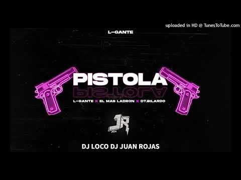 L-Gante X Damas Gratis X El Más Ladrón X DT.Billardo X Remix DJ Loco DJ Juan Rojas