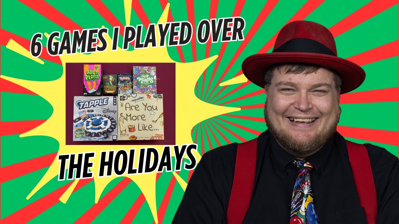Six Games I Played Over The Holidays - with Tom Vasel