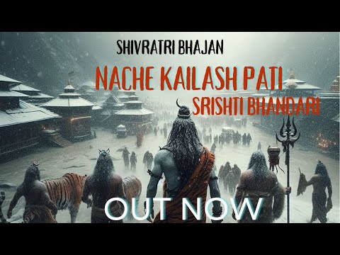Nache Kailash Pati | Srishti Bhandari | Shivratri 2024 | Shiv Bhajan