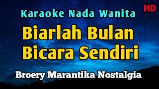 Download lagu Biarlah Bulan bicara Sendiri - Karaoke Nada Wanita Cewek Broery Marantika  mp3