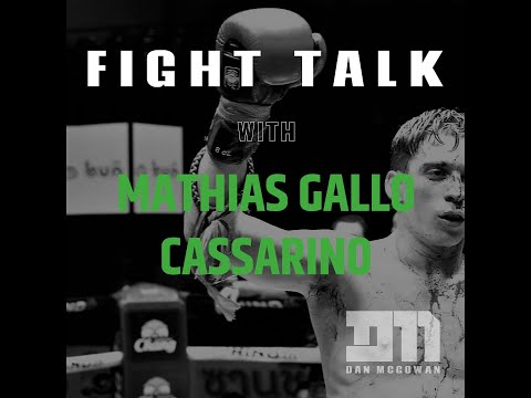 Fight Talk #4 Daniel McGowan & Mathias Gallo Cassarino (7 Muay Thai Gym)