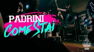 PADRINI -  Come Stai ( Official Video ) Feat. Special Guests