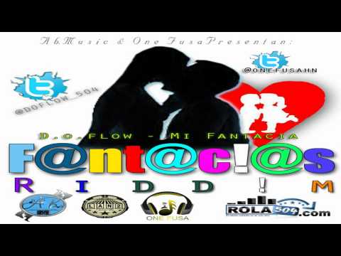 D.o.flow - Mi Fantacia [Fantacias Riddim]