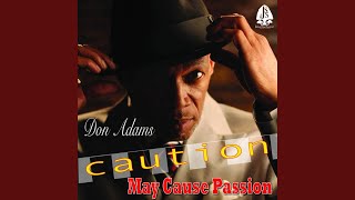 Caution May Cause Passion