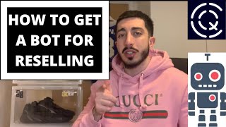 How To Get a Bot For Reselling (For Rookies)