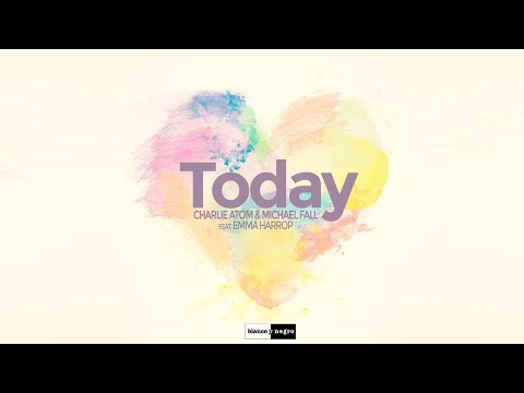 Charlie Atom & Michael Fall Feat. Emma Harrop - Today [Official]