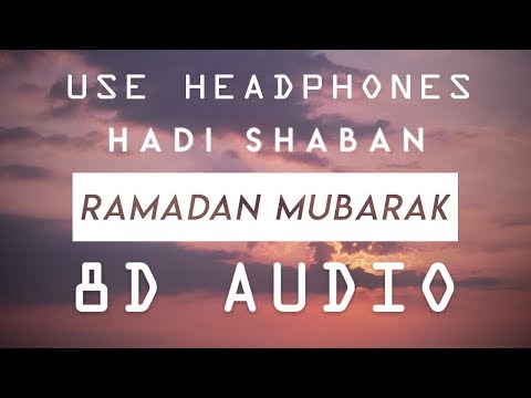 Hadi Shaban(Gifted)ft. Saffye  - Ramadan Mubarak (8D Audio)