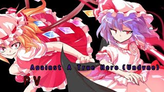 PV  Battle Against A True Hero（Undyne)