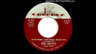 Andy Williams - Your Hand, Your Heart, Your Love