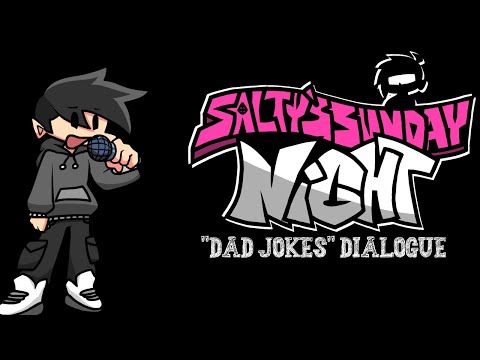 Salty's Sunday Night Dialogue - Week 1 (Dad Jokes)