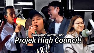 Kompilasi Lawak Cast Projek High Council 😆