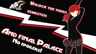How To Unlock The Third Semester and FINAL Palace in Persona 5 Royal