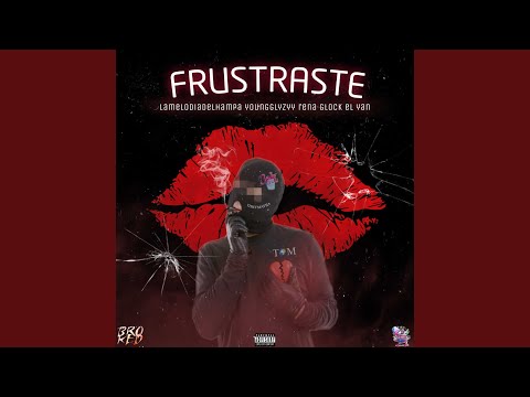 Frustraste