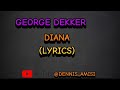 GEORGE DEKKER DIANA LYRICS VIDEO