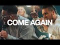 Come Again | Elevation Worship & Maverick City