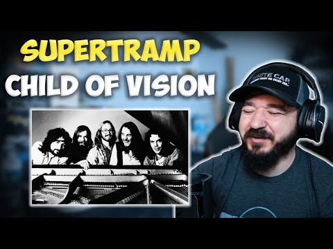 SUPERTRAMP - Child Of Vision | FIRST TIME HEARING REACTION
