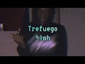 Trefuego 90mh Lyrics