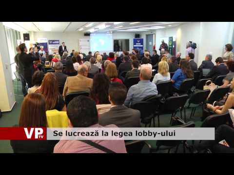 Se lucrează la legea lobby-ului