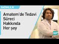 Amatem De Tedavi Süreci