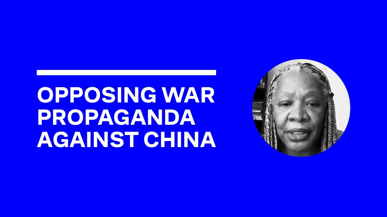 Opposing War Propaganda Against China - Margaret Kimberley, Black Agenda Report - 25 July 2020