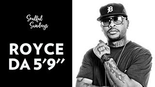 Royce Da 5'9 On Eminem & Bad Meets Evil 2, "Book Of Ryan" | Soulful Sundays