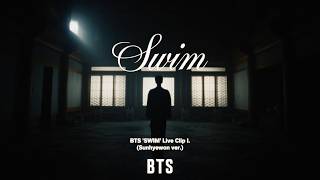 Download lagu BTS (방탄소년단) 'SWIM' Live Clip I. (Sunhyewon ver.) mp3 Download lagu BTS (방탄소년단) 'SWIM' Live Clip I. (Sunhyewon ver.) mp3