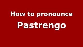 How to pronounce Pastrengo