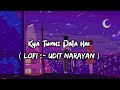 Kya Tumhe Pata Hai Aye Gulshan Lofi Song Udit Narayan Old Is Gold Hindi Slowed Reverb Song M K