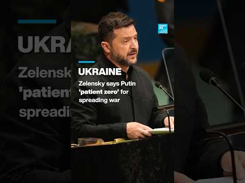 Ukraine: Zelensky says Putin 'patient zero' for spreading war
