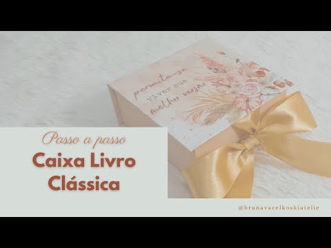 AULA COMPLETA - PASSO A PASSO CAIXA LIVRO CLÁSSICA