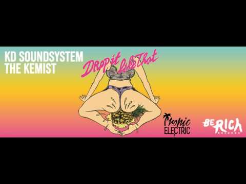 KD Soundsystem & The Kemist - Drop It Like That [Official Audio]