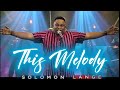 THIS MELODY  OFFICIAL VIDEO