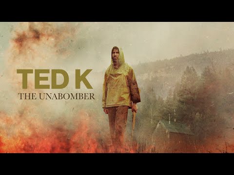 Ted K: The Unabomber - Official Trailer