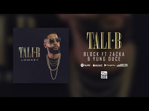 Tali-B - Block Ft. Zacka & Yung Duce