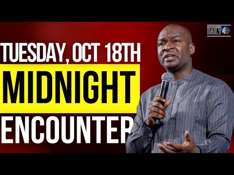 [TUESDAY, OCT 18TH] MIDNIGHT SUPERNATURAL ENCOUNTER WITH THE WORD OF GOD | APOSTLE JOSHUA SELMAN