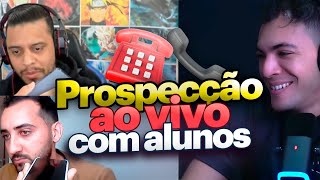 Prospecção AO VIVO com ALUNOS ☎️🔥 #32